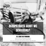 Berapa Biaya Sedot WC Semarang? Ini Rinciannya