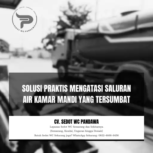 Solusi Praktis Mengatasi Saluran Air Kamar Mandi yang Tersumbat