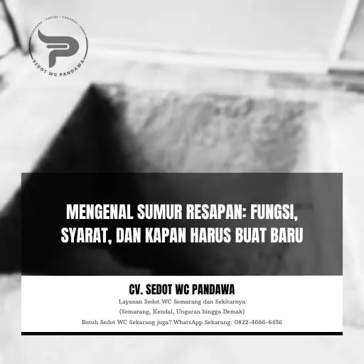 Mengenal Sumur Resapan Fungsi Syarat dan Kapan Harus Buat Baru